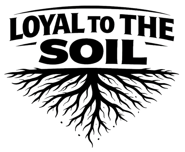 Loyal to the Soil